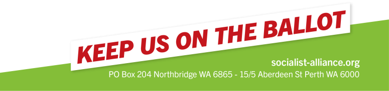 Help Keep Socialist Alliance on ballot in Western Australia
