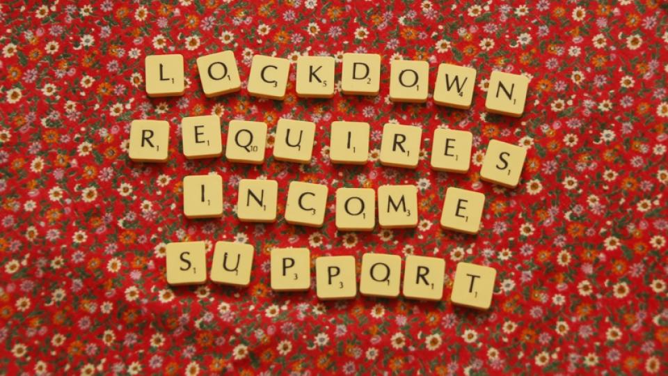 Lockdown requires income support